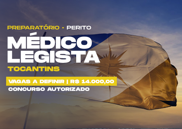 Perito Medico Legista Tocantins Curso Preparatório para Perito Medico Legista Tocantins